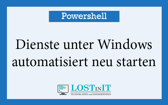 Dienste unter Windows automatisiert neu starten