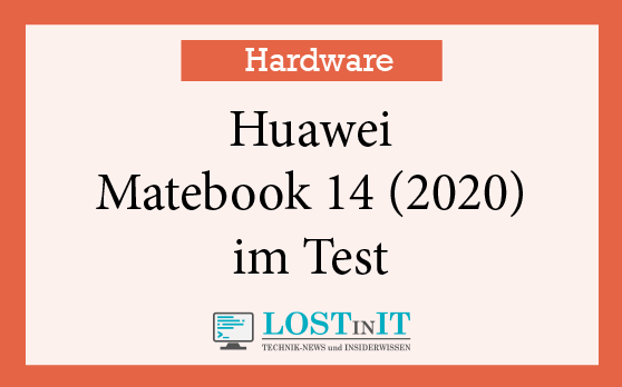 Das Huawei Matebook 14 2020 im Test