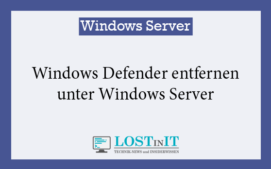 Windows Defender entfernen unter Windows Server