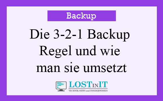 Die 3-2-1 Backup Regel und wie man sie umsetzt